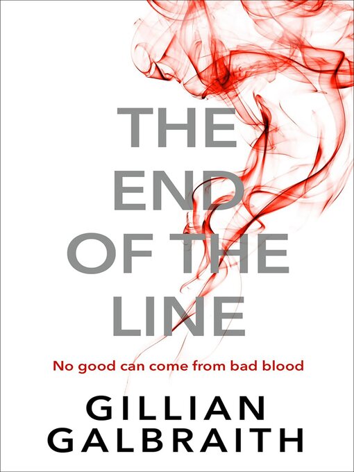 Title details for The End of the Line by Gillian Galbraith - Wait list